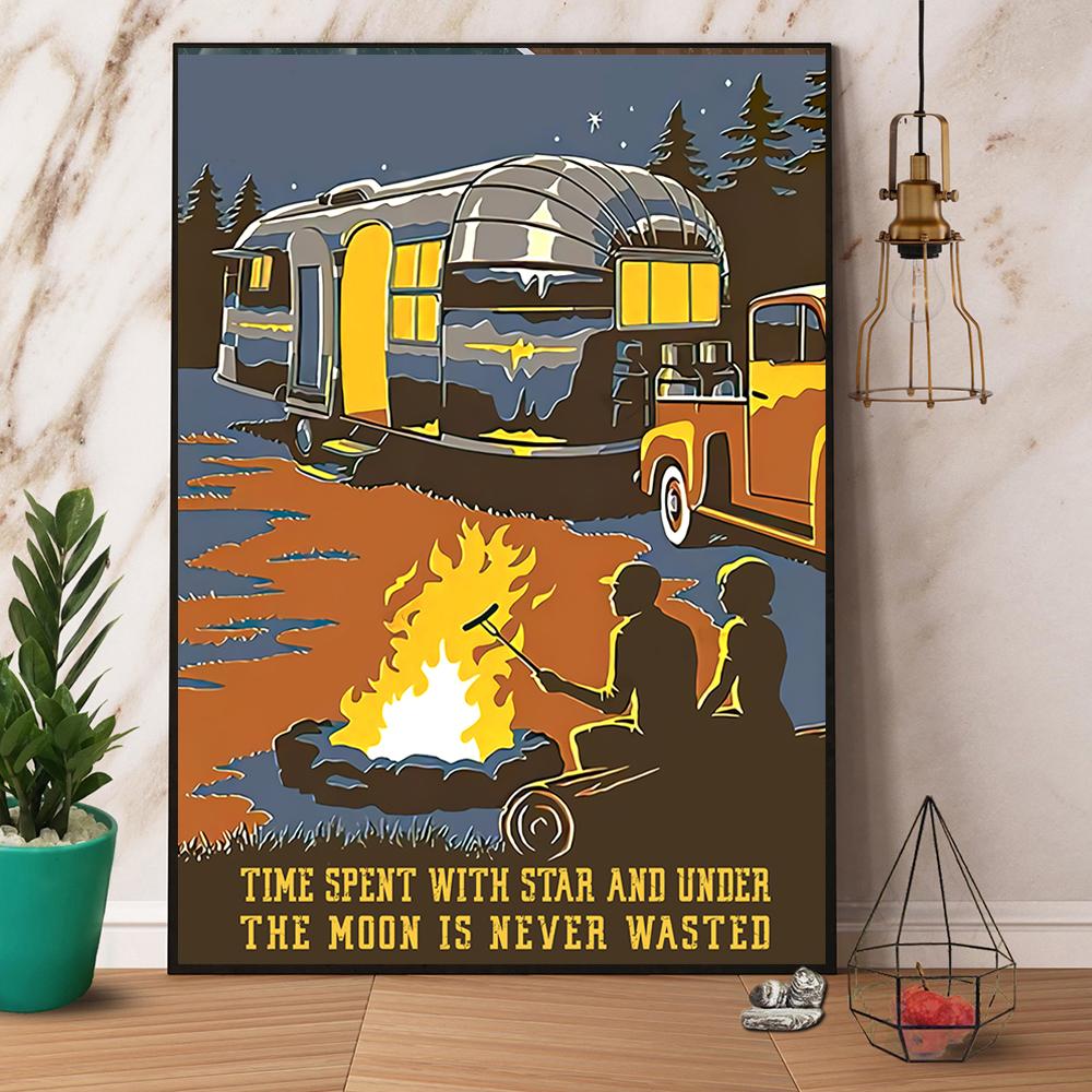 Camping Time Spent With Star And Under The Moon Is Never Wasted Paper Poster …