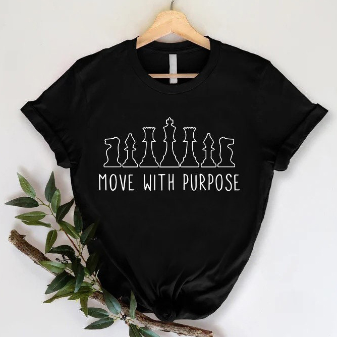 Chess Shirt, Chess Gift, Move With Purpose, Chess Board Game T-shirt, Chess L... - Picture 2 of 12