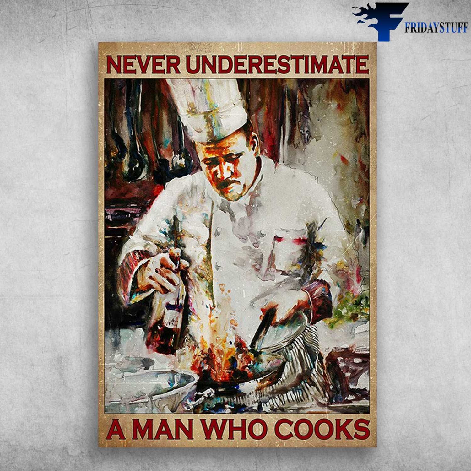 Cooking Chef � Never Underestimate, A Man Who Cooks