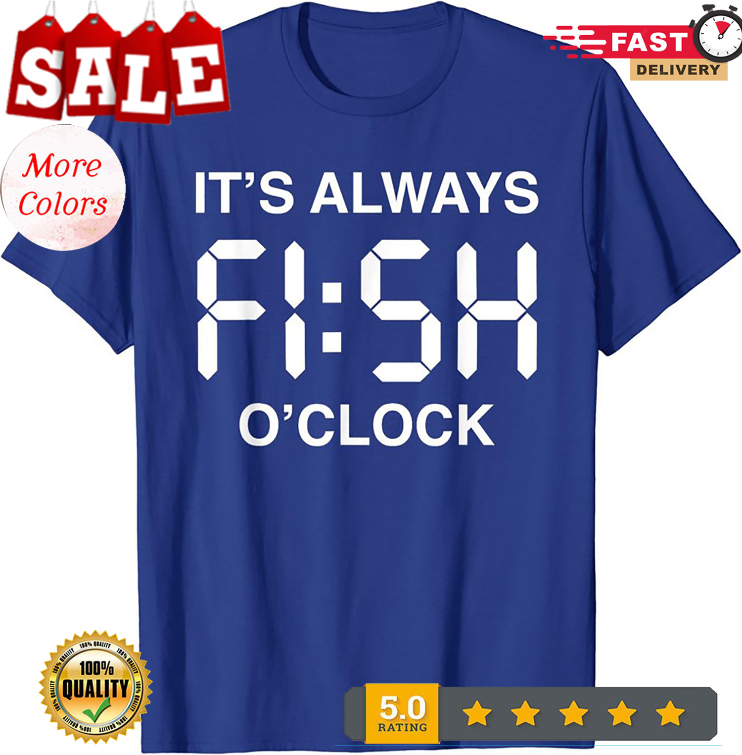 Funny Fisherman Tee It Is Always Fish O’Clock Unisex T-Shirt