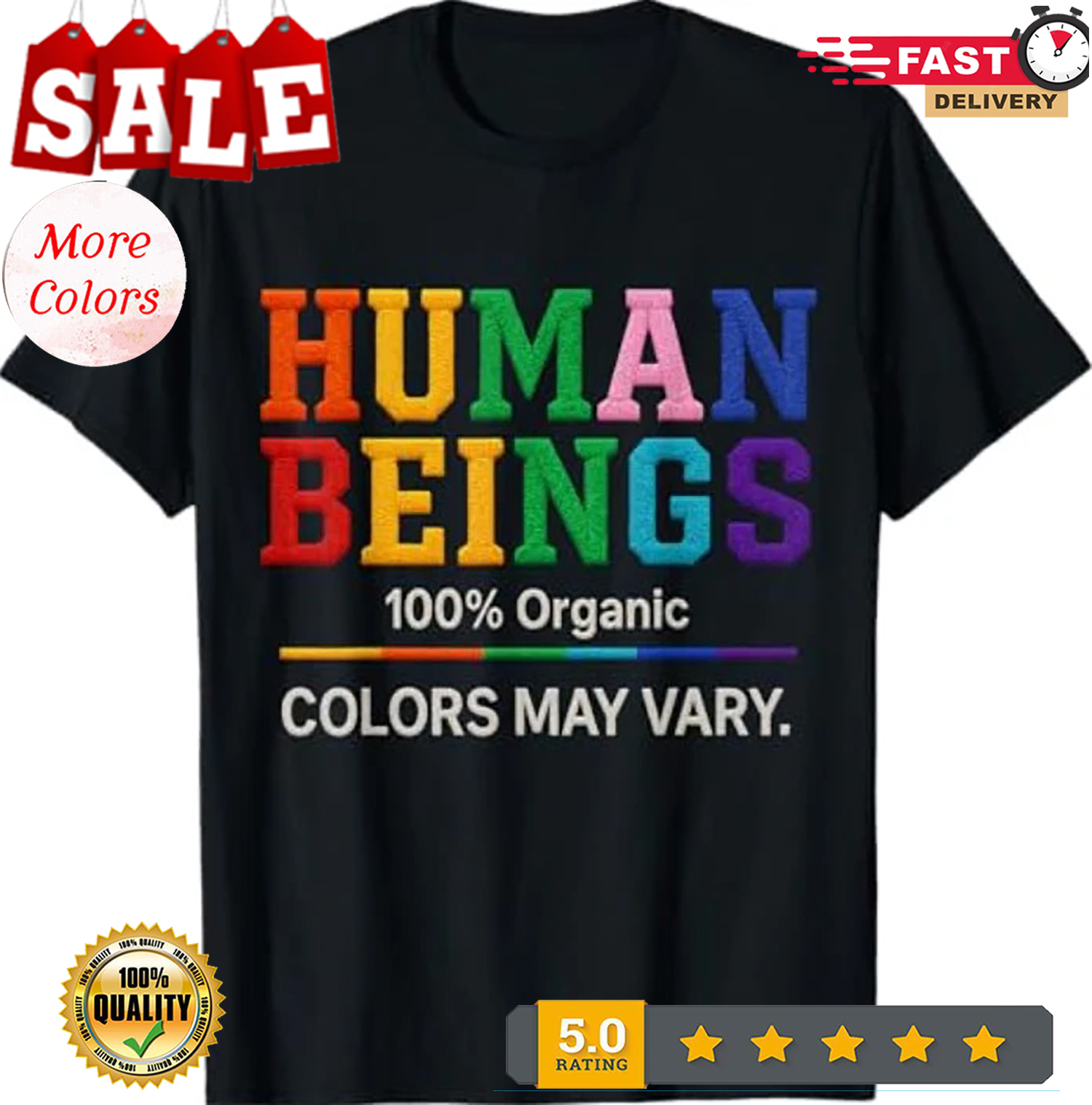 Human Being 100% Organic Colors May Vary LGBT Pride Month T-Shirt