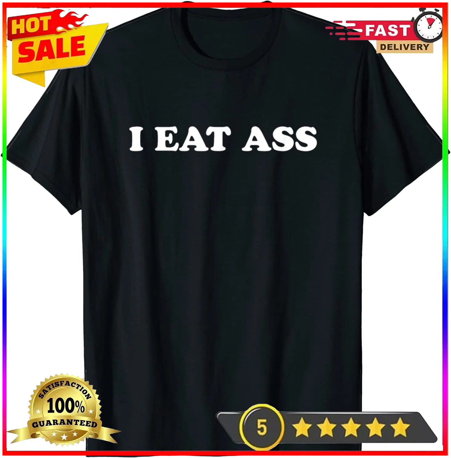 I Eat Ass T-Shirt Size S-5XL - Picture 2 of 14