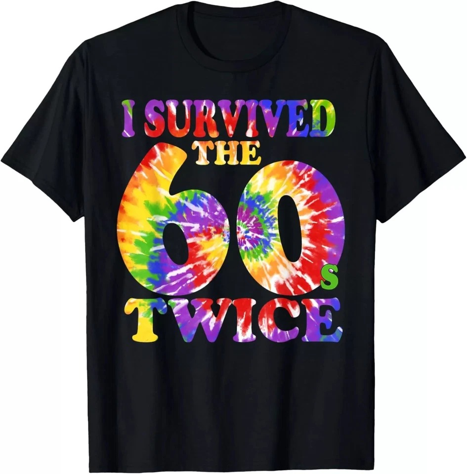 I Survived The Sixties 60s Twice Tie Dye 70th Birthday T-Shirt
