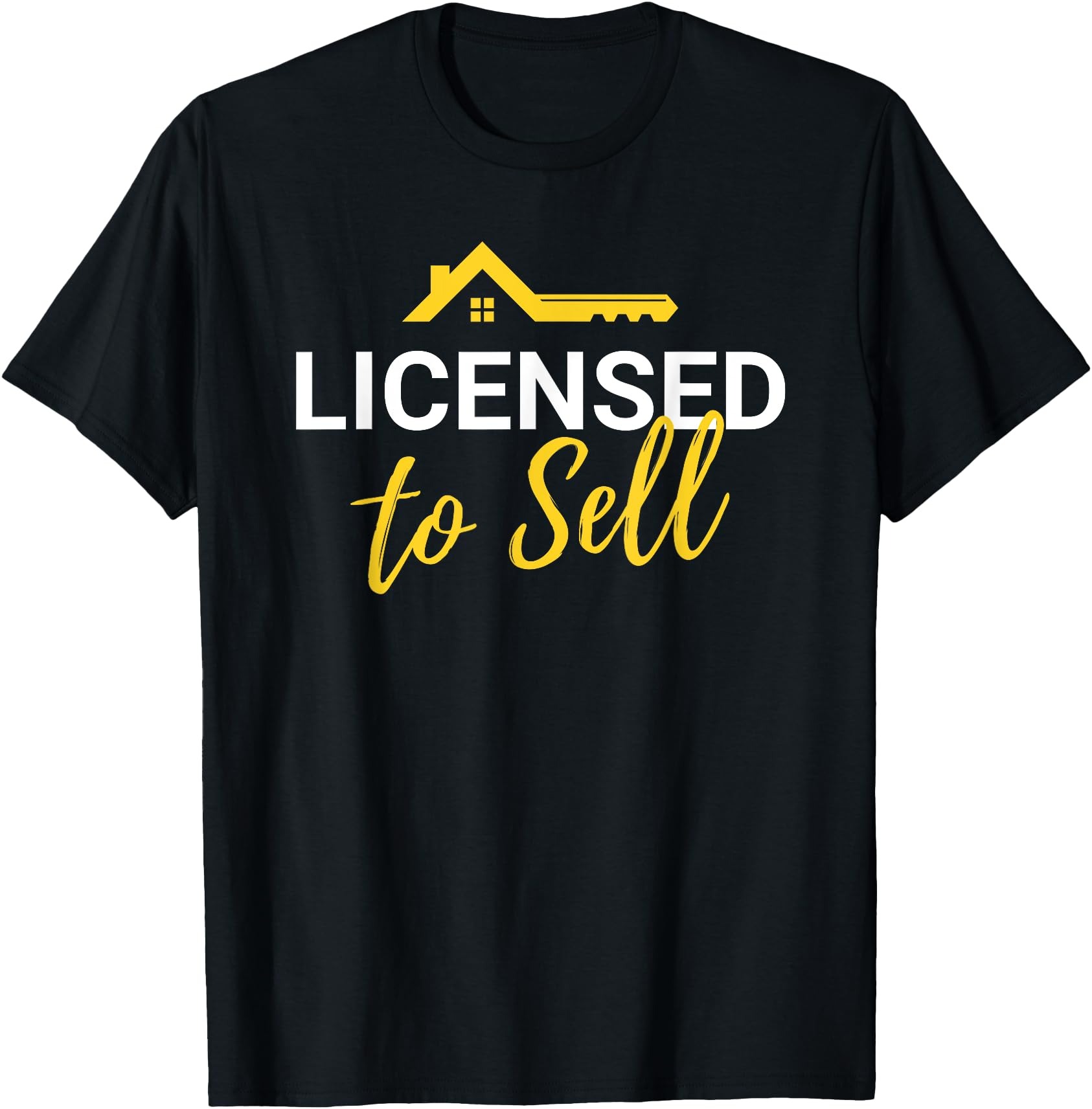 Licensed to Sell Realtor Funny Real Estate Agent Men Women T-Shirt - Picture 2 of 13