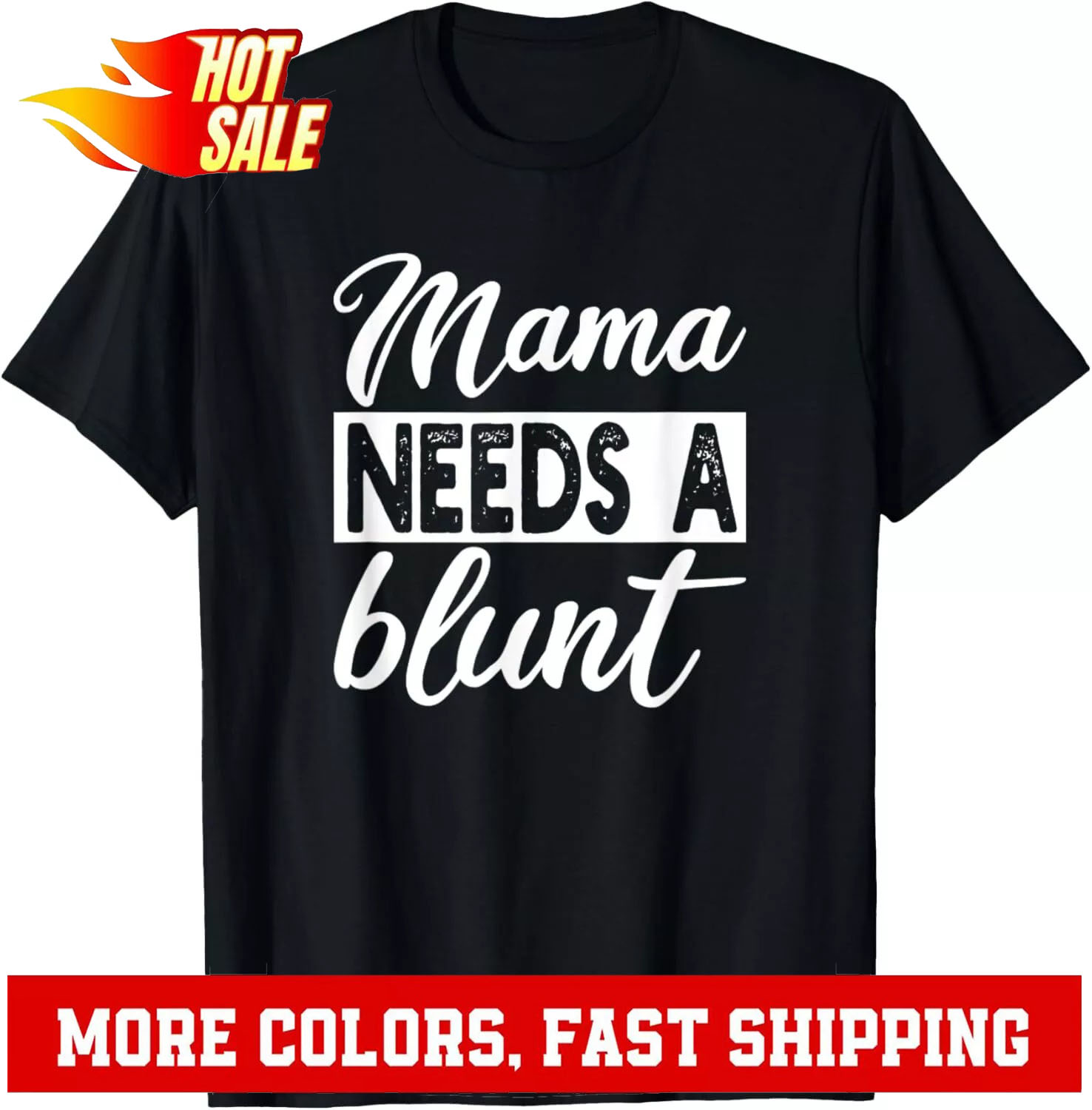 Mama Needs A Blunt Funny Stoner Mom Sayings T-Shirt Hoodie - Picture 2 of 14