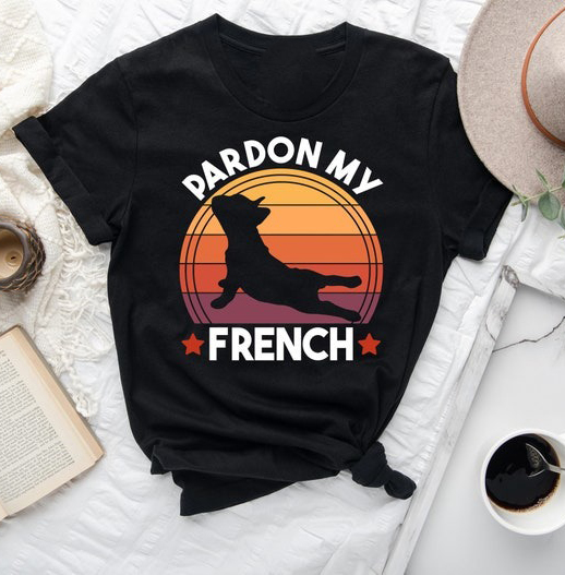Pardon My French Shirt, Funny French Bulldog Shirt, Frenchie Dog Lover Shirt,... - Picture 2 of 20