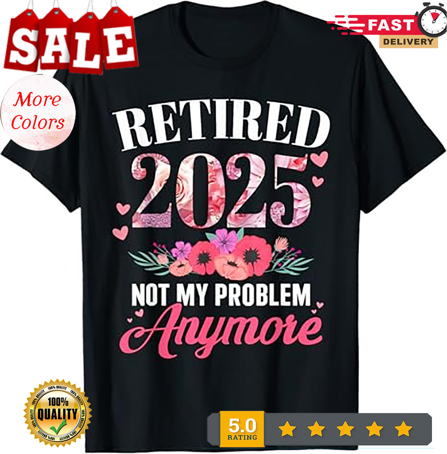Retired 2025 not my problem anymore floral women retirement T-Shirt - Picture 2 of 14