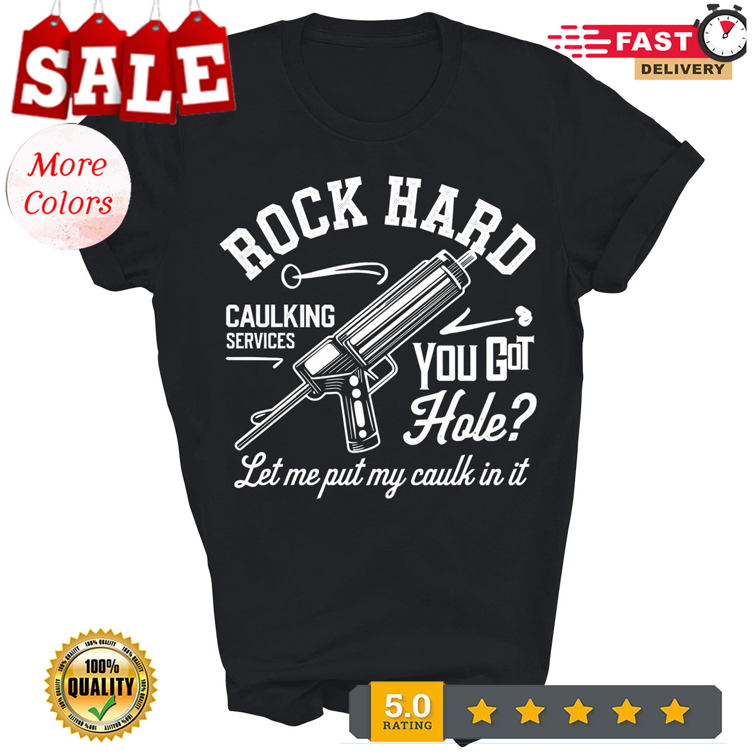 Rock Hard Caulking Services Let Me Put My Caulk Funny Unisex Shirt Gift - Picture 2 of 14