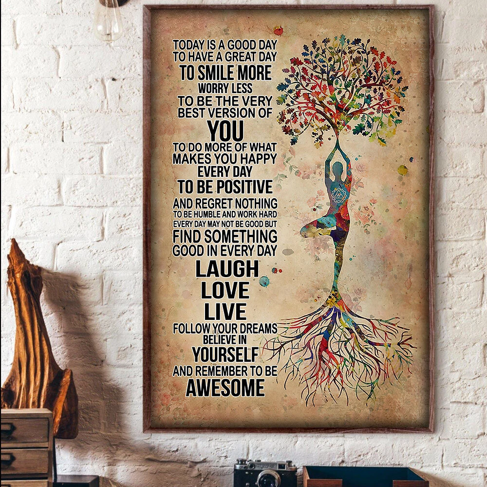 Today Is A Good Day To Have A Great Day Yoga Laugh Love Live Namaste Yogi Poster