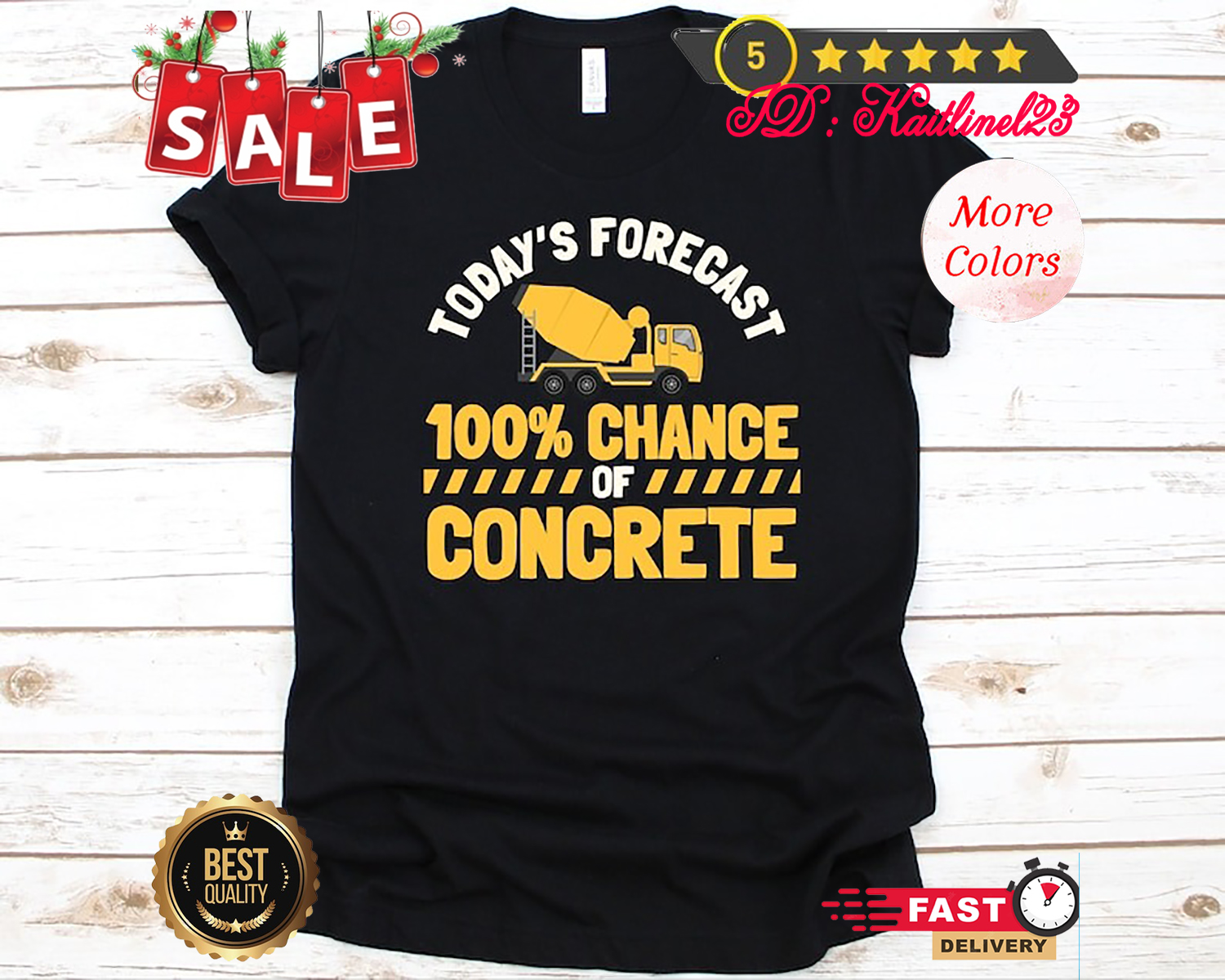 Today’s Forecast 100% Chance Of Concrete Shirt, Construction Worker, Cement M…