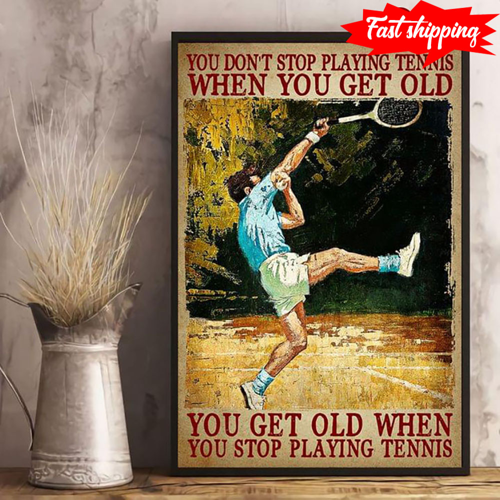 Vintage Tennis Player Painting You Don�t Stop Playing Tennis When You Get Old... - Picture 2 of 11