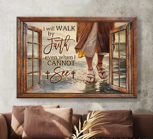 Walks With Jesus Window Frame I Will Walk By My Faith – Matte Poster
