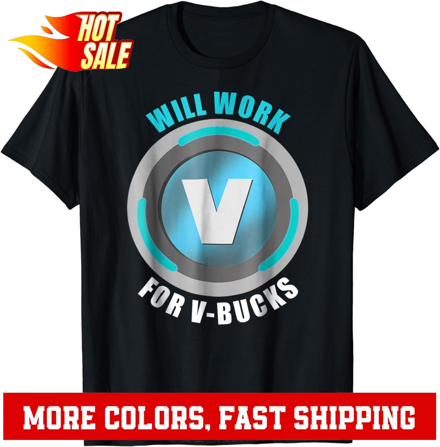 Will Work For V Bucks Lover Cool Funny T Shirt Unisex T-Shirt - Picture 2 of 20